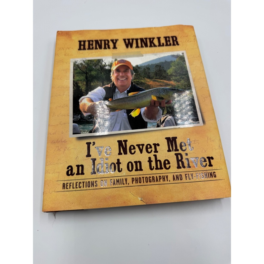Henry Winkler Signed Book I've Never Met an Idiot on the River First Edit 2011